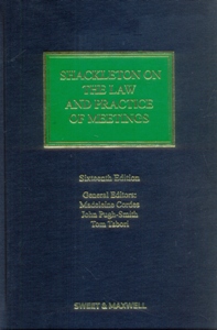 Shackleton on The Law and Practice of Meetings 16Ed.