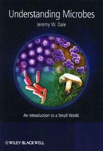 Understanding Microbes: An Introduction to a Small World