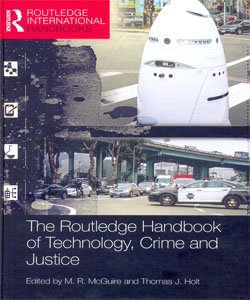 The Routledge Handbook of Technology, Crime and Justice