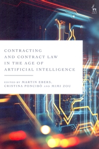 Contracting and Contract Law in the Age of Artificial Intelligence