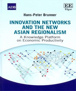 Innovation Networks and the New Asian Regionalism