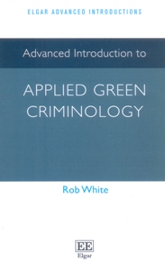 Advanced Introduction to Applied Green Criminology