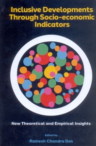 Inclusive Developments through Socio-economic Indicators: New Theoretical and Empirical Insights