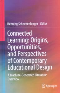 Connected Learning: Origins, Opportunities, and Perspectives of Contemporary Educational Design