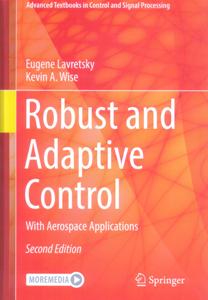 Robust and Adaptive Control: With Aerospace Applications