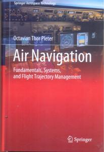 Air Navigation: Fundamentals, Systems, and Flight Trajectory Management