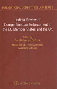 Judicial Review of Competition Law Enforcement in the EU Member States and the UK